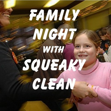 Click here for information about "Family Night with Squeaky Clean"
