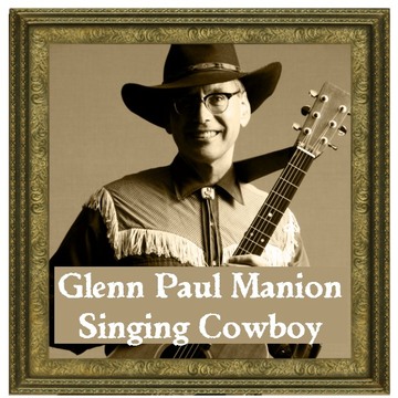 Click here for information about Glenn's singing cowboy show